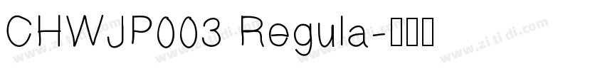 CHWJP003 Regula字体转换